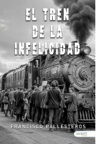 EL TREN DE LA INFELICIDAD