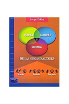 Política, gobierno y gerencia de las organizaciones. Acuerdos, dualidades, divergencias