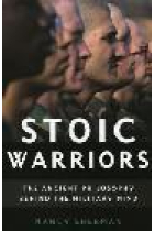 Stoic warriors: the ancient philosophy behind the military mind