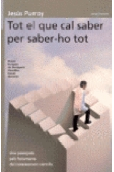 Tot el que cal saber per saber-ho tot