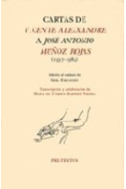 Cartas de Vicente Aleixandre a José Antonio Muñoz Rojas (1937-1984)