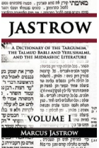 A Dictionary of the Targumim, the Talmud Babli and Yerushalmi, and the Midrashic Literature, Volume I