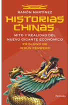 Historias chinas. Mito y realidad del nuevo gigante económico