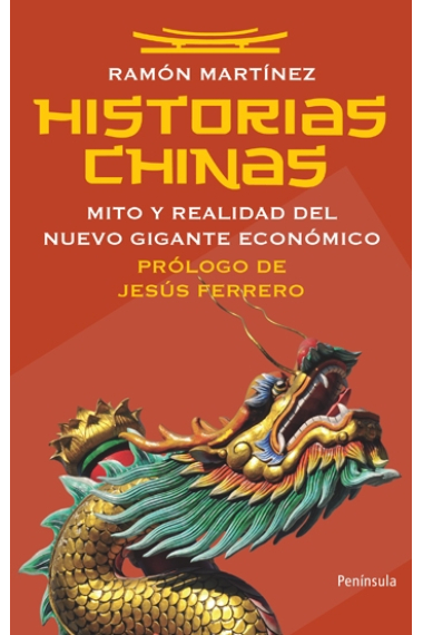 Historias chinas. Mito y realidad del nuevo gigante económico