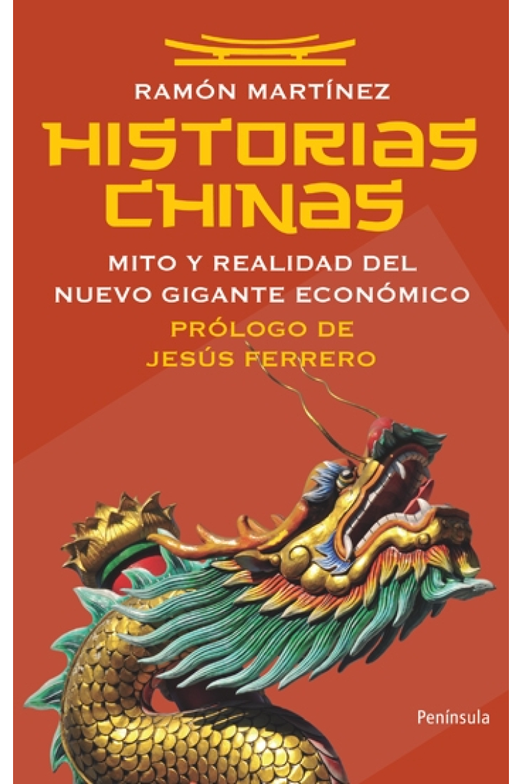 Historias chinas. Mito y realidad del nuevo gigante económico