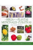 La biblia de las plantas medicinales y curativas