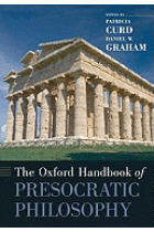 The Oxford handbook of presocratic philosophy