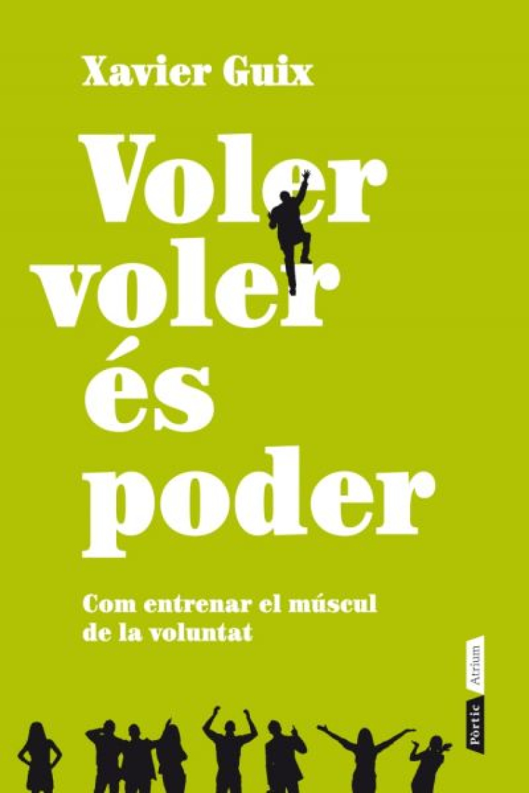 Voler voler és poder. Com entrenar el múscul de la voluntat