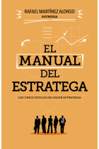 El Manual del estratega. Una guía paso a paso para elaborar un plan de acción eficiente en tu compañía