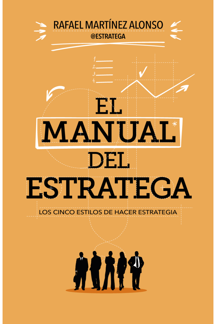 El Manual del estratega. Una guía paso a paso para elaborar un plan de acción eficiente en tu compañía