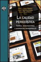 La calidad periodística. Teorías, investigaciones y sugerencias profesionales