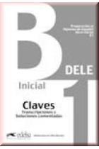 DELE B1. Preparación al Diploma de Español nivel B1. Claves (Ed. 2013)