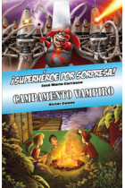 ¡Superhéroe por sorpresa! y Campamento Vampiro