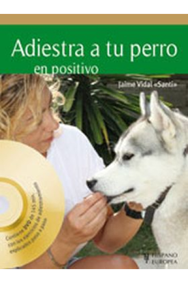 Adiestra a tu perro en positivo