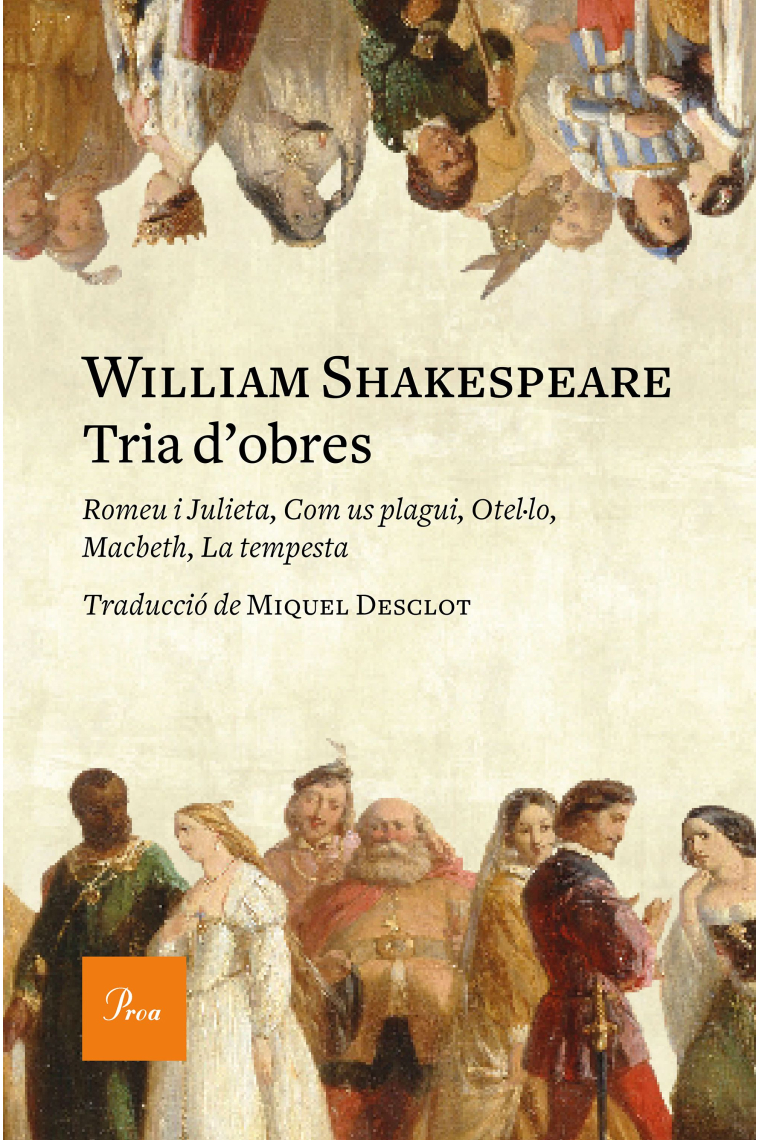 Tria d'obres (Romeu i Julieta / Otel·lo / MacBeth / Com us plagui / La tempesta)