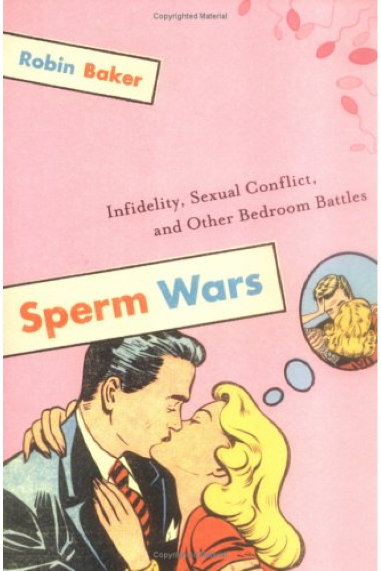 Sperm Wars, 10th anniversary edition: Infidelity, Sexual Conflict, and Other Bedroom Battles