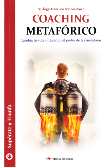 Coaching metafórico.cambia tu vida utilizando el poder de las metáforas