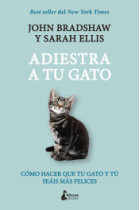 Adiestra a tu gato. Una guía práctica para que tú y tu gato seáis felices