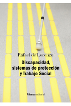 Discapacidad, sistemas de protección y Trabajo Social. Segunda edición revisada y actualizada