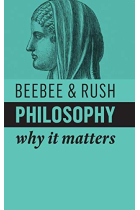 Philosophy: Why It Matters