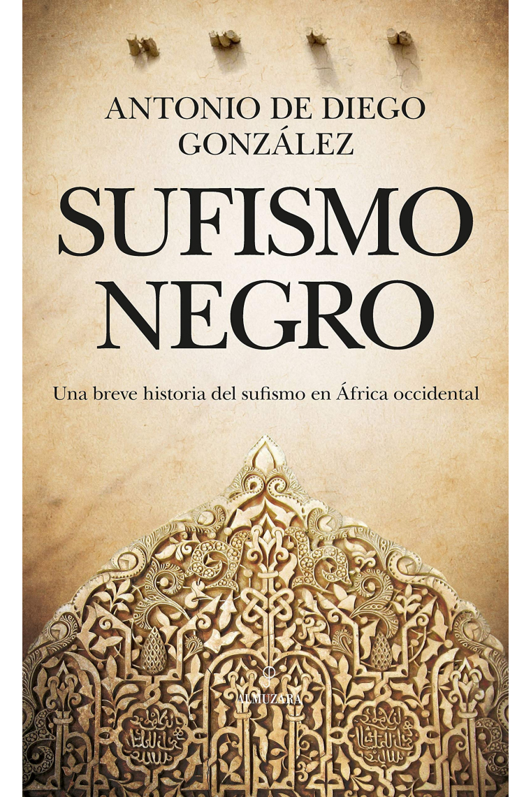 Sufismo negro: una breve historia del sufismo en África Occidental