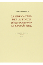 La educación del estoico. (Único manuscrito del Barón de Teive)