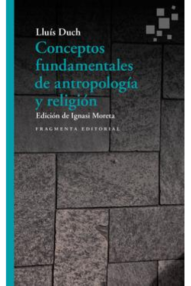 Conceptos fundamentales de antropología y religión