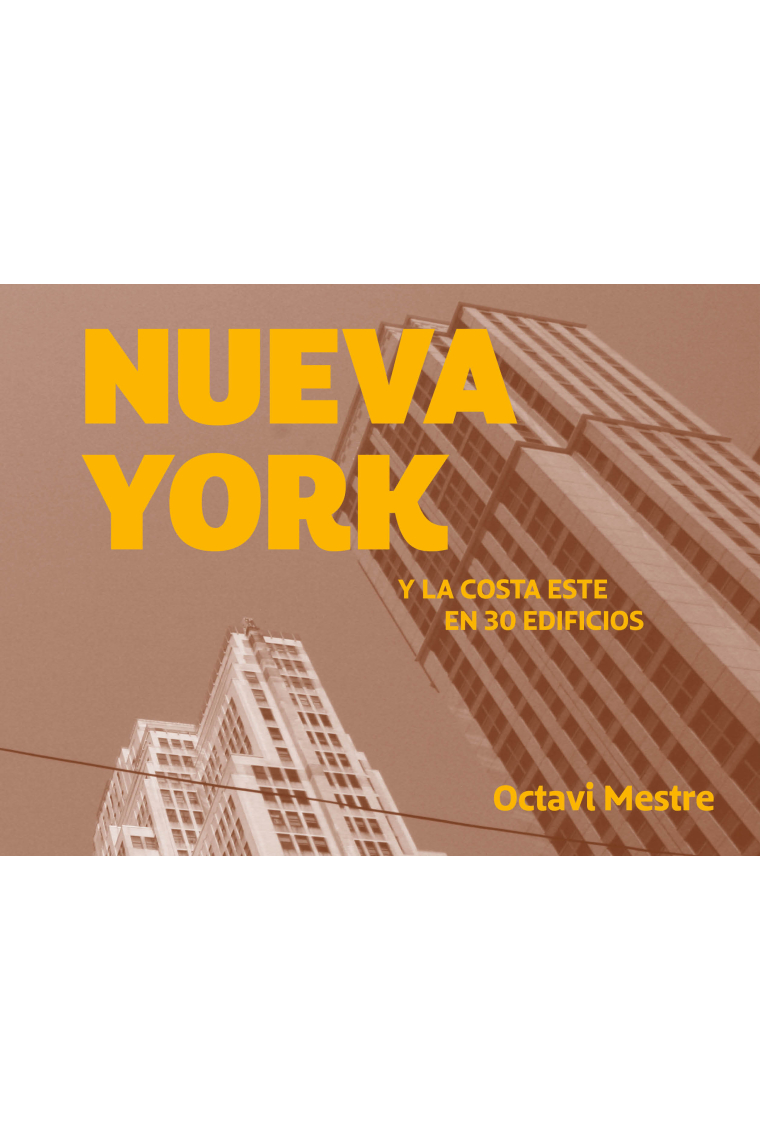 Nueva York y la Costa Este en 30 edificios.