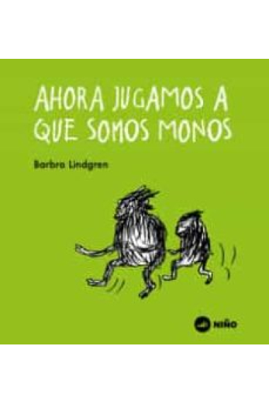 Ahora Jugamos A Que Somos Monos (Premio Astrid Lindgren memorial 2014)