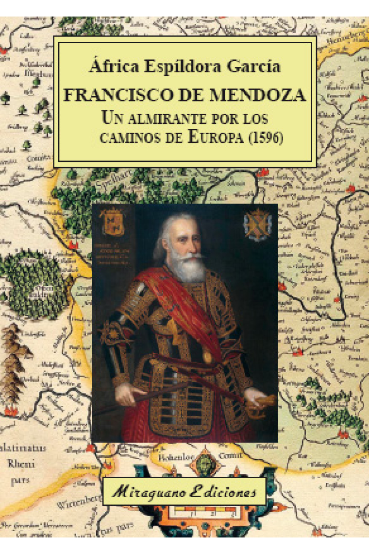 Francisco de Mendoza, un almirante por los caminos de Europa (1596)