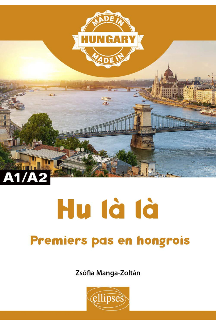 Hu là là - Premiers pas en hongrois - A1/A2