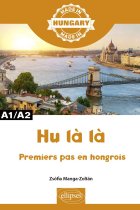 Hu là là - Premiers pas en hongrois - A1/A2