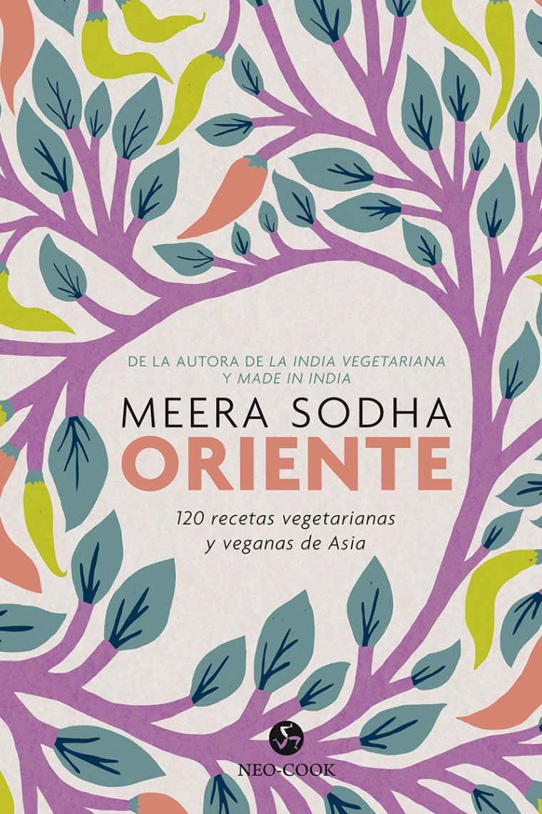 Oriente. 120 recetas vegetarianas y veganas de Asia