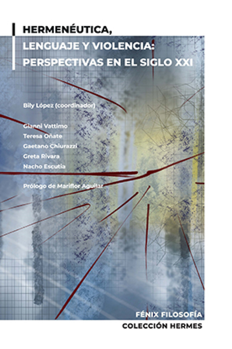 Hermenéutica, lenguaje y violencia: perspectivas en el siglo XXI