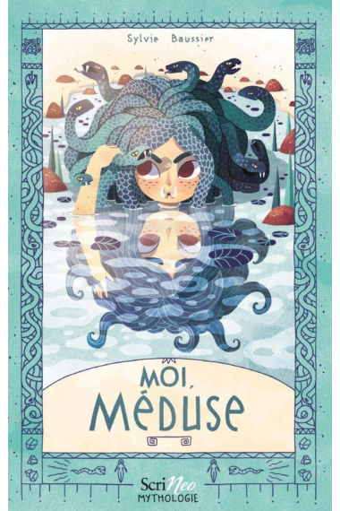 Moi, Méduse (Scrineo Mythologie)