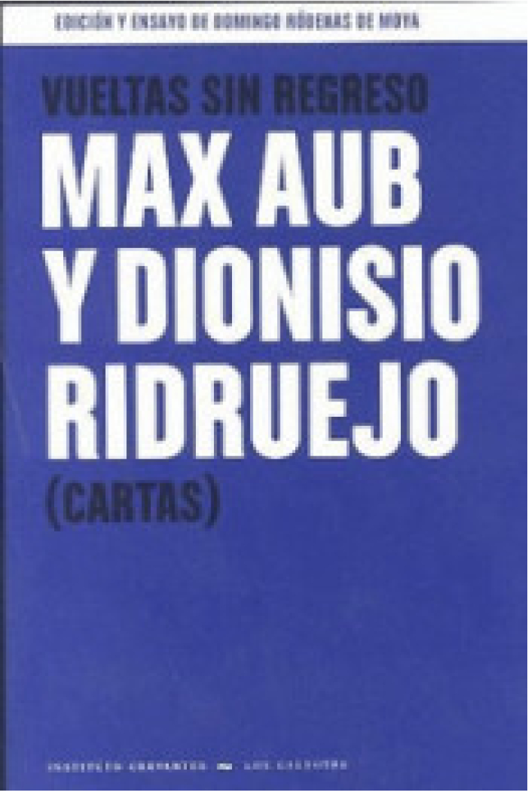 Vueltas sin regreso: Max Aub y Dionisio Ridruejo (Cartas)