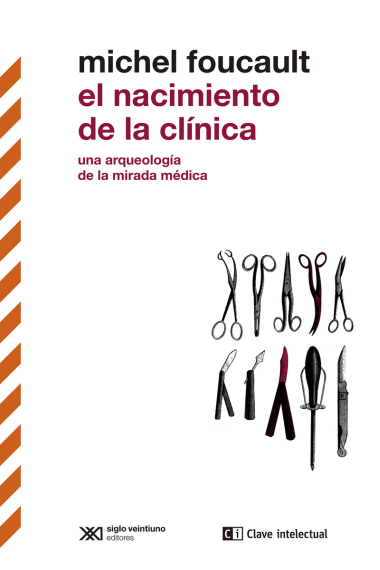 El nacimiento de la clínica: una arqueología de la mirada médica