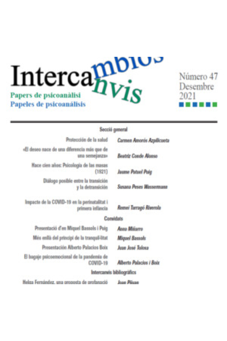 Intercambios./Intercanvis.   Papeles de psicoanálisis / Papers de psicoanalisi.Número 47 Julio 2021