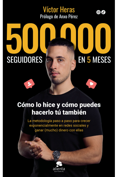 500.000 seguidores en 5 meses. Cómo lo hice y cómo puedes hacerlo tú también