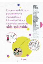 Propuestas didácticas para mejorar la motivación en Educación Física y desarrollar estilos de vida saludable