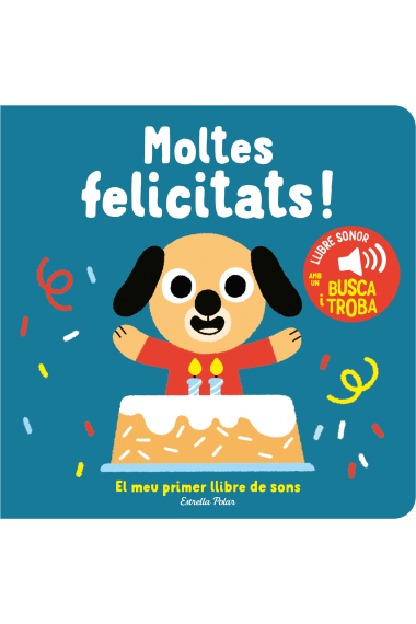 Moltes felicitats! El meu primer llibre de sons