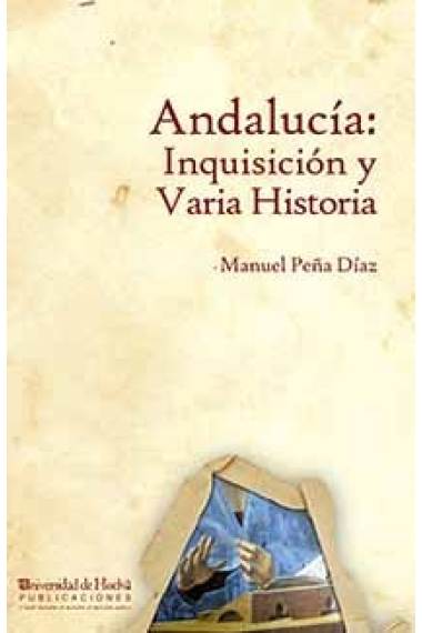 Andalucía: Inquisición y Varia Historia