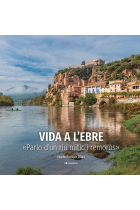 Vida a l'Ebre. «Parlo d'un riu mític i remorós»