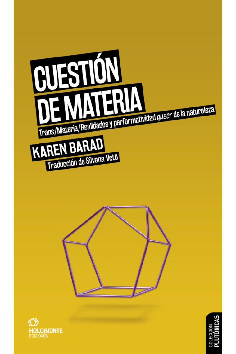 Cuestión de materia. Trans/Materia/Realidades y performatividad queer de la naturaleza