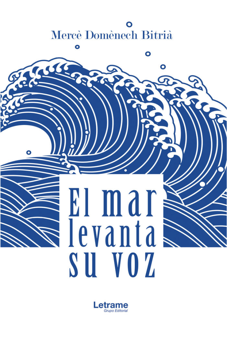 El mar levanta su voz