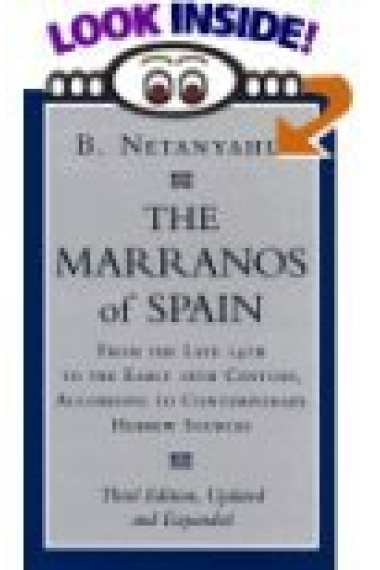 The marranos of Spain, from the late 14th to the early 16th Century, according to contemporary hebrew sources (Third edition, updated and expanded)