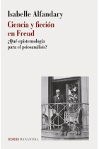 Ciencia y ficción en Freud. ¿Qué epistemología para el psicoanálisis?