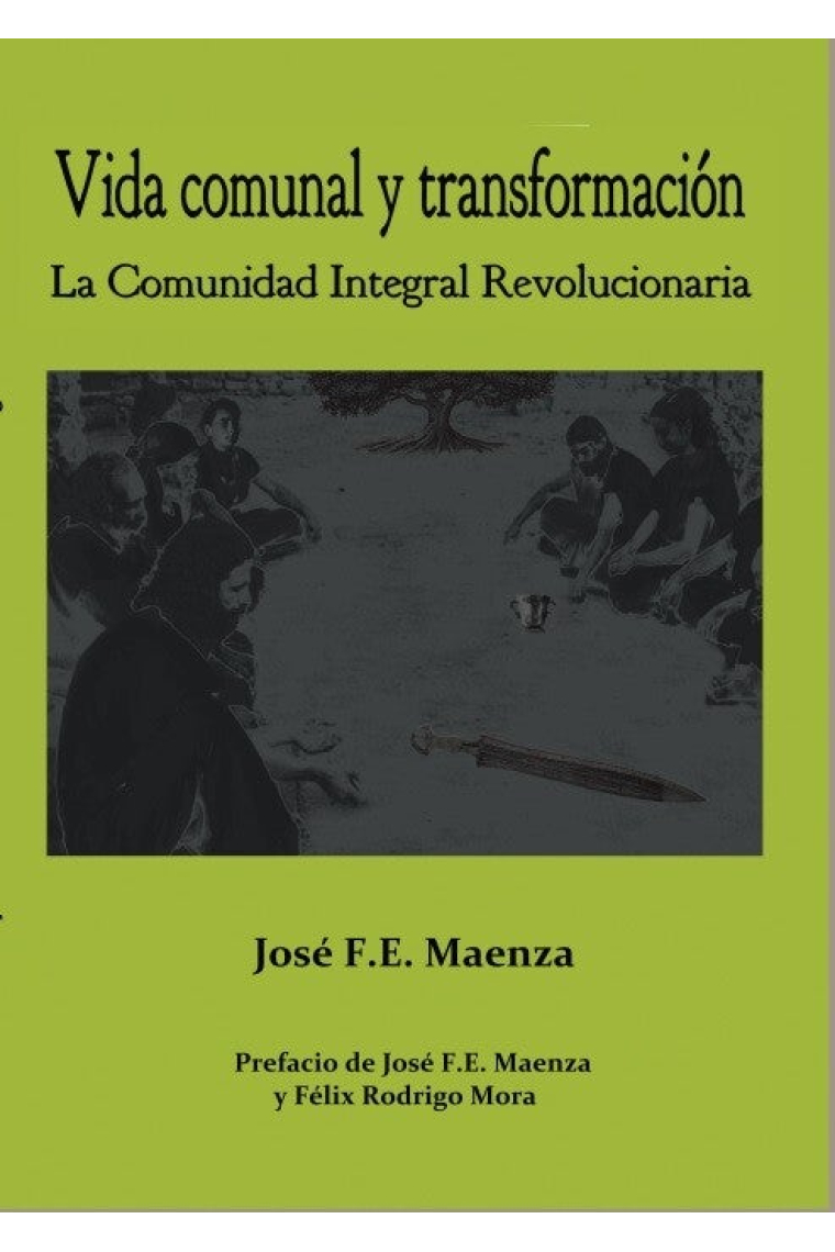 Vida comunal y transformación. La Comunidad Integral Revolucionaria