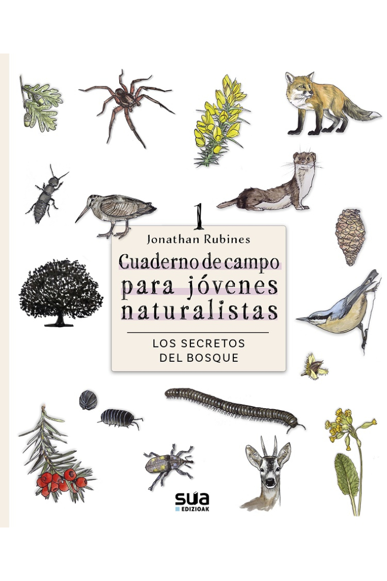 Los secretos del bosque. Cuaderno de campo para jóvenes naturalistas