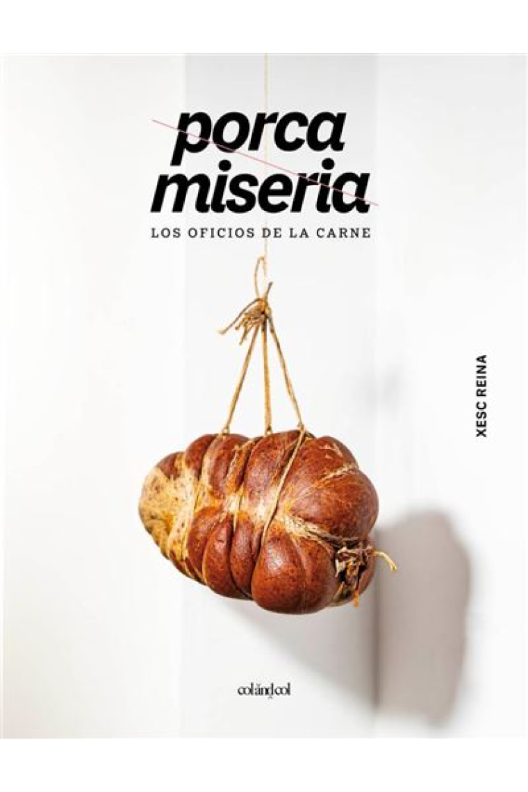 Porca miseria. Los oficios de la carne